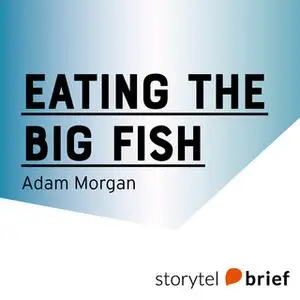 «Eating the Big Fish» by Adam Morgan