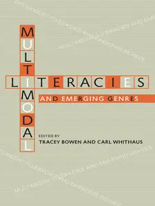 Multimodal Literacies and Emerging Genres