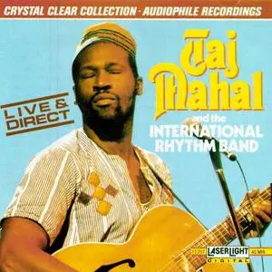 Taj Mahal And The International Rhythm Band - Live & Direct (1979) {1990, Reissue}