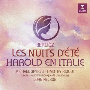 Michael Spyres, Timothy Ridout, John Nelson - Hector Berlioz: Les Nuits d'été & Harold en Italie (2022)