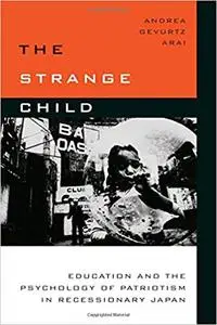 The Strange Child: Education and the Psychology of Patriotism in Recessionary Japan (Repost)