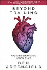 Beyond Training: Mastering Endurance, Health & Life