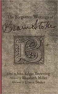 The Forgotten Writings of Bram Stoker