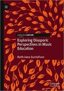 Exploring Diasporic Perspectives in Music Education