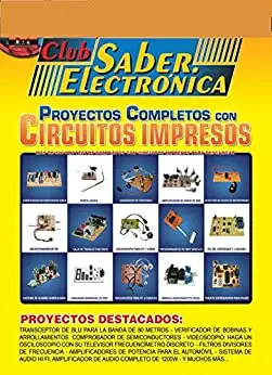 Proyectos completos con circuitos impresos: Club Saber Electrónica