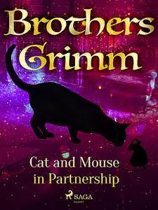 «Cat and Mouse in Partnership» by Brothers Grimm