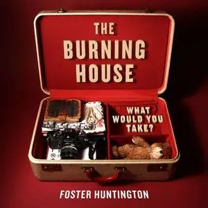 The Burning House: What Would You Take? [Repost] 