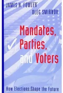 Mandates, Parties, and Voters: How Elections Shape the Future [Repost]