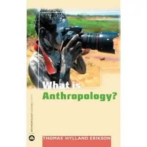 What is Anthropology? by Thomas Hylland Eriksen [Repost]