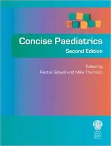 Concise Paediatrics, Second Edition Ed 2