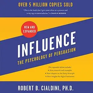 Influence, New and Expanded: The Psychology of Persuasion [Audiobook]
