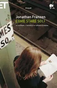 Jonathan Franzen - Come stare soli (Repost)