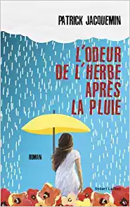 L'Odeur de l'herbe après la pluie - Patrick JACQUEMIN