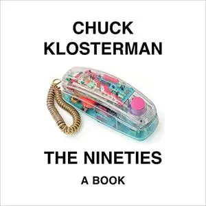 The Nineties: A Book [Audiobook]