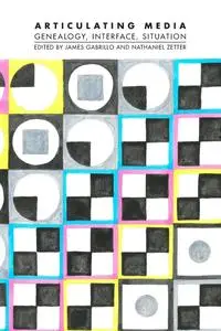 Articulating Media: Genealogy, Interface, Situation (Technographies)