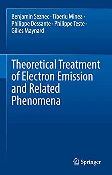 Theoretical Treatment of Electron Emission and Related Phenomena