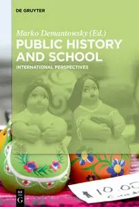 «Public History and School» by Marko Demantowsky