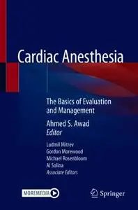 Cardiac Anesthesia: The Basics of Evaluation and Management