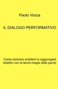 IL DIALOGO PERFORMATIVO