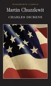 «Martin Chuzzlewit» by Charles Dickens