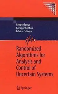 Randomized algorithms for analysis and control of uncertain systems