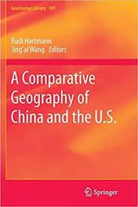 A Comparative Geography of China and the U.S.