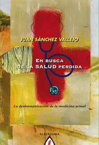 «En busca de la salud perdida» by Juan Sánchez Vallejo
