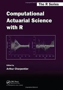Computational Actuarial Science with R (repost)