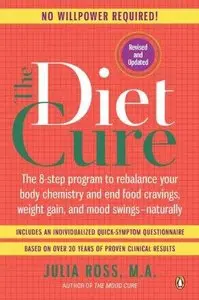 The Diet Cure: The 8-Step Program to Rebalance Your Body Chemistry and End Food Cravings, Weight Gain, and Mood Swings - Natura