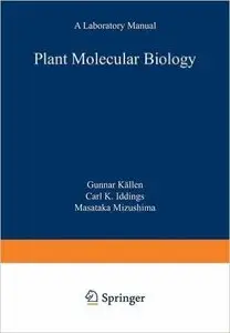 Plant Molecular Biology: A Laboratory Manual