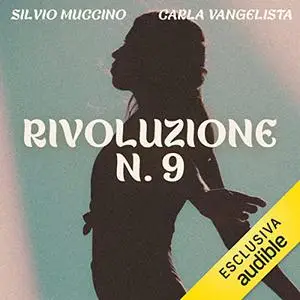 «Rivoluzione n.9» by Silvio Muccino, Carla Vangelista