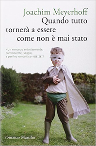 Quando tutto tornerà a essere come non è mai stato - Joachim Meyerhoff