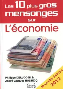 P. Derudder, A.-J. Holbecq, "Les 10 plus gros mensonges sur l'économie"