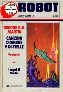 George R.R. Martin - Canzoni d'ombra e di stelle