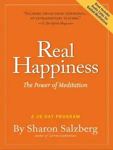 Real Happiness: The Power of Meditation: A 28-Day Program (repost)