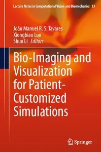Bio-Imaging and Visualization for Patient-Customized Simulations