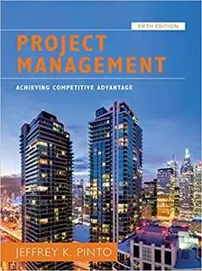 Project Management: Achieving Competitive Advantage 5th Edition