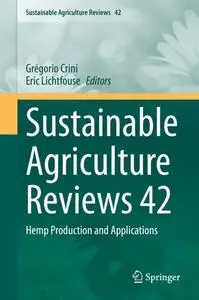 Sustainable Agriculture Reviews 42: Hemp Production and Applications