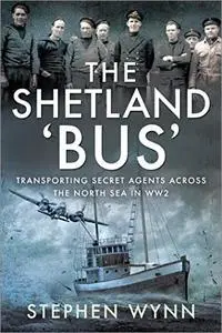 The Shetland 'Bus': Transporting Secret Agents Across the North Sea in WW2