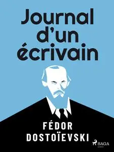 «Journal d’un écrivain» by Fiodor Dostoïevski