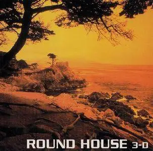 Round House - 3-D (2006)