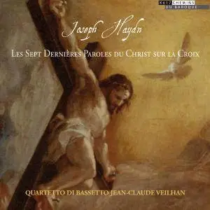 Quartetto di Bassetto & Jean-Claude Veilhan - Haydn: Les Sept Dernières Paroles du Christ sur la Croix (2017) [24/88]
