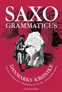 «Danmarks Krønike» by Saxo Grammaticus