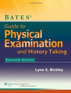 Bates' Guide to Physical Examination and History-Taking (11th Edition)