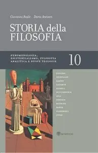 G, Reale, D, Antiseri - Storia della filosofia. Volume 10. Fenomenologia, esistenzialismo, filosofia analitica e nuove teologie