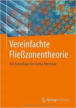 Vereinfachte Fließzonentheorie: Auf Grundlage der Zarka-Methode