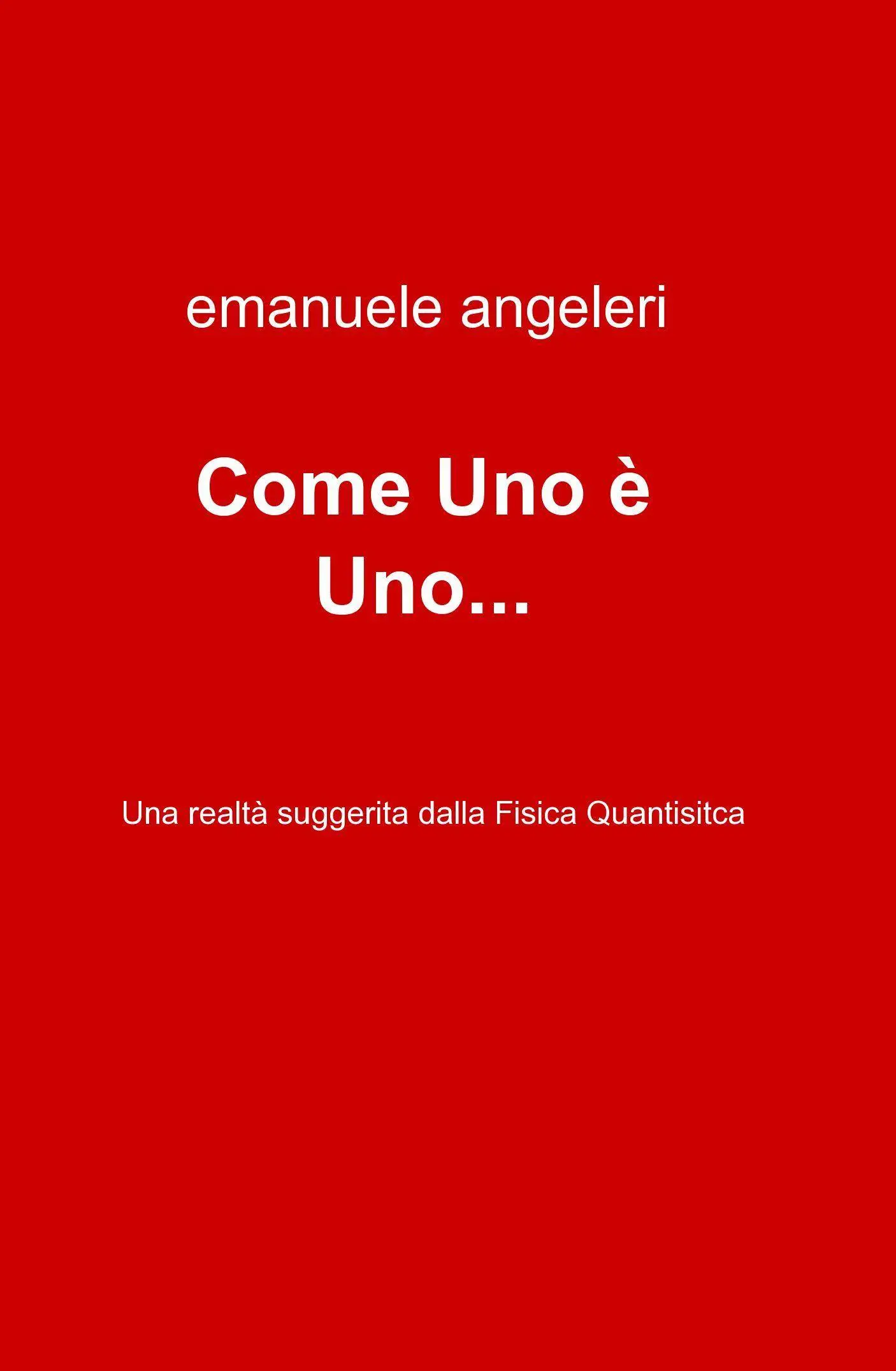 Come Uno è Uno…