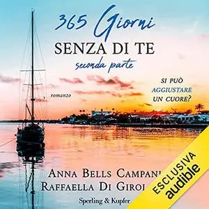 «365 giorni senza di te. Seconda parte» by Anna Bells Campani; Raffaella Di Girolamo