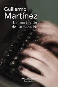 Guillermo Martínez, "La mort lente de Luciana B."