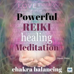 «Powerful Reiki Healing Meditation (Chakra balancing)» by Virginia Harton
